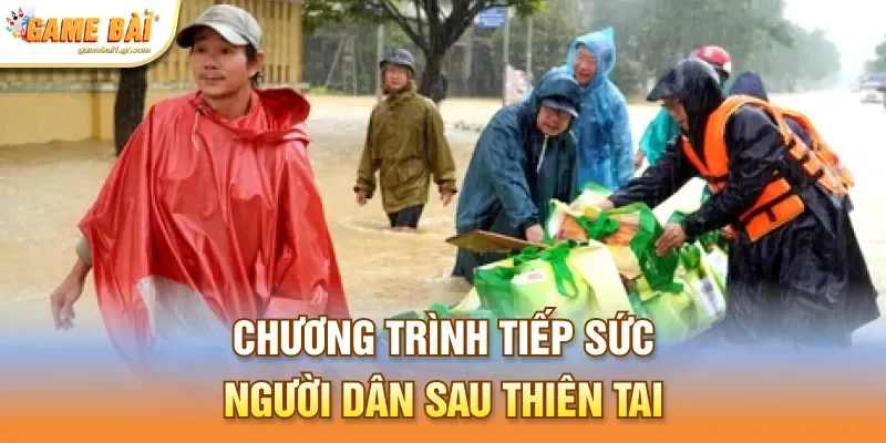Chương trình tiếp sức người dân sau thiên tai