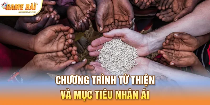 Chương trình từ thiện và mục tiêu nhân ái